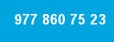 977 860 75 23